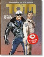 Couverture du livre « The little book of Tom: cops & robbers » de Dian Hanson et Tom Of Finland aux éditions Taschen