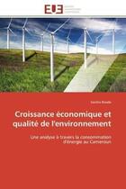 Couverture du livre « Croissance economique et qualite de l'environnement - une analyse a travers la consommation d'energi » de Boade Sandra aux éditions Editions Universitaires Europeennes