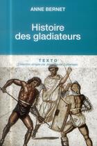 Couverture du livre « Histoire des gladiateurs » de Anne Bernet aux éditions Tallandier