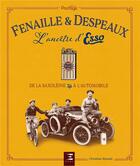 Couverture du livre « Fenaille & Despeaux, l'ancêtre d'Esso » de Christian Rouxel aux éditions Etai