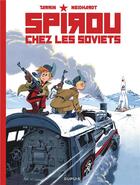 Couverture du livre « Le Spirou de... : Spirou chez les Soviets » de Tarrin et Fred Neidhardt aux éditions Dupuis