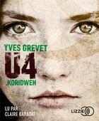 Couverture du livre « U4 : koridwen » de Yves Grevet aux éditions Lizzie