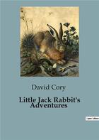 Couverture du livre « Little Jack Rabbit's Adventures » de Cory David aux éditions Culturea