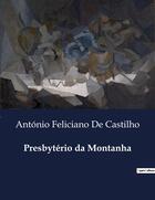 Couverture du livre « Presbytério da Montanha » de António Feliciano De Castilho aux éditions Culturea