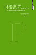 Couverture du livre « Prescription culturelle : avatars et médiamorphoses » de Chapelain Brigitte aux éditions Enssib