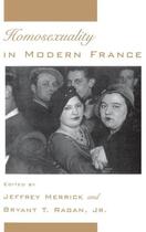 Couverture du livre « Homosexuality in Modern France » de Ragan Bryant T aux éditions Oxford University Press Usa