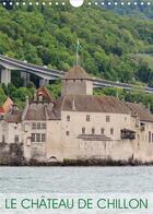 Couverture du livre « Le chateau de chillon calendrier mural 2020 din a4 vertical - l un des plus beaux chateaux s » de Ferraz Martinia aux éditions Calvendo