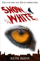 Couverture du livre « Snow, White » de Austin Keith aux éditions Rhcb Digital