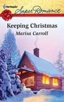 Couverture du livre « Keeping Christmas (Mills & Boon M&B) » de Marisa Carroll aux éditions Mills & Boon Series