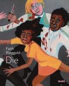 Couverture du livre « Faith ringgold: american people series #20 : die » de Monahan Anne aux éditions Moma