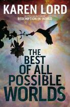 Couverture du livre « The Best of All Possible Worlds » de Karen Lord aux éditions Quercus Publishing Digital