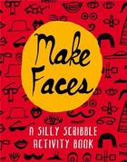 Couverture du livre « Make faces » de Harrisson Christophe aux éditions Ivy Press