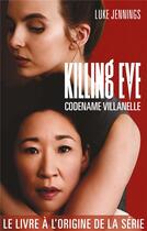 Couverture du livre « Killing Eve 1 - Codename Villanelle » de Jennings Luke aux éditions Hlab
