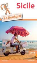 Couverture du livre « Guide du Routard ; Sicile (édition 2018) » de Collectif Hachette aux éditions Hachette Tourisme