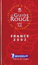 Couverture du livre « Le guide rouge france ; edition 2002 » de Collectif Michelin aux éditions Michelin