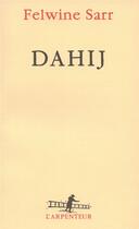 Couverture du livre « Dahij » de Felwine Sarr aux éditions Gallimard