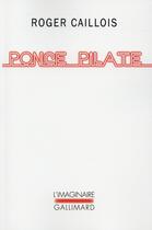 Couverture du livre « Ponce Pilate » de Roger Caillois aux éditions Gallimard