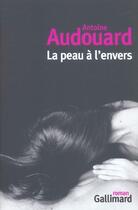 Couverture du livre « La peau a l'envers » de Antoine Audouard aux éditions Gallimard