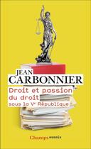 Couverture du livre « Droit et passion du droit sous la Ve République » de Jean Carbonnier aux éditions Flammarion