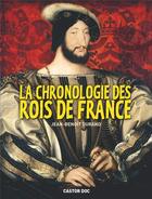 Couverture du livre « La chronologie des rois de France » de Jean-Benoit Durand aux éditions Pere Castor