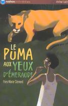 Couverture du livre « Le puma aux yeux d'émeraude » de Yves-Marie Clement aux éditions Nathan