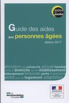 Couverture du livre « Guide des aides aux personnes âgées (2e édition) » de Ministere Des Affaires Sociales aux éditions Documentation Francaise