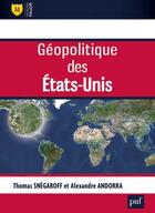 Couverture du livre « Géopolitique des Etats-Unis » de Thomas Snegaroff et Alexandre Andorra aux éditions Belin Education