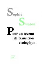 Couverture du livre « Pour un revenu de transition écologique » de Sophie Swaton aux éditions Puf