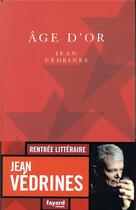 Couverture du livre « L'âge d'or » de Jean Vedrines aux éditions Fayard