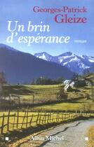 Couverture du livre « Un brin d'espérance » de Georges-Patrick Gleize aux éditions Albin Michel