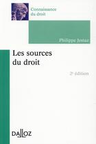 Couverture du livre « Les sources du droit (2e édition) » de Philippe Jestaz aux éditions Dalloz