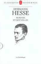 Couverture du livre « Romans et nouvelles » de Hermann Hesse aux éditions Lgf