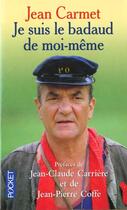 Couverture du livre « Je Suis Le Badaud De Moi-Meme » de Jean Carmet aux éditions Pocket