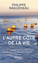 Couverture du livre « L'autre côté de la vie » de Philippe Ragueneau aux éditions Pocket
