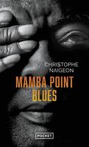 Couverture du livre « Mamba point blues » de Christophe Naigeon aux éditions Pocket