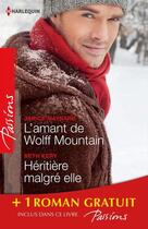 Couverture du livre « L'amant de wolff mountain ; héritière malgré elle ; attraction secrète » de Teresa Hill et Janice Maynard et Beth Kery aux éditions Harlequin