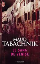 Couverture du livre « Le sang de venise » de Maud Tabachnik aux éditions J'ai Lu