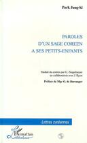 Couverture du livre « Paroles d'un sage coreen a ses petits-enfants » de Jung-Ki Park aux éditions Editions L'harmattan