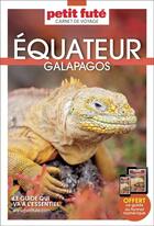 Couverture du livre « GUIDE PETIT FUTE ; CARNETS DE VOYAGE ; Equateur, Galapagos » de Collectif Petit Fute aux éditions Le Petit Fute