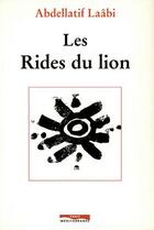 Couverture du livre « Les rides du lion » de Abdellatif Laabi aux éditions Paris-mediterranee