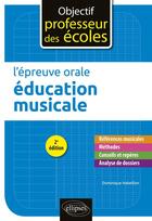 Couverture du livre « L'epreuve orale d'education musicale 2eme edition » de Habellion aux éditions Ellipses Marketing