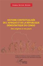 Couverture du livre « Histoire contextualisée de l'Afrique et de la république démocratique du Congo : des origines à nos jours » de Schadrac Baitsura Musowa aux éditions L'harmattan