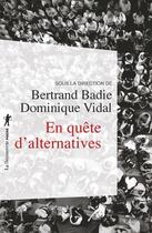 Couverture du livre « En quête d'alternatives ; l'état du monde 2018 » de Bertrand Badie et Dominique Vidal aux éditions La Decouverte