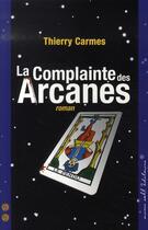 Couverture du livre « La complainte des arcanes t.2 » de Thierry Carmes aux éditions Buchet Chastel