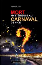 Couverture du livre « Mort mystérieuse au carnaval de Nice » de Fleury Pierre aux éditions Le Semaphore