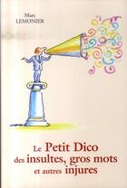 Couverture du livre « Le petit dico des insultes » de Lemonier-M aux éditions City