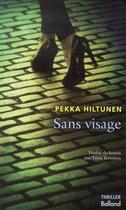 Couverture du livre « Sans visage » de Pekka Hiltunen aux éditions Balland