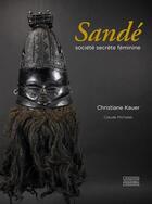 Couverture du livre « Sandé, société secrète féminine » de Christiane Kauer aux éditions Gourcuff Gradenigo