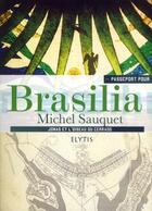 Couverture du livre « PASSEPORT POUR ; passeport pour Brasilia » de Michel Sauquet aux éditions Elytis