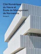 Couverture du livre « La cite numerique du havre - le nouveau symbole du havre numerique » de Christophe Catsaros aux éditions Archibooks